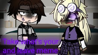 Take Whats Yours And Leave Willtrap Different Plot Kinda