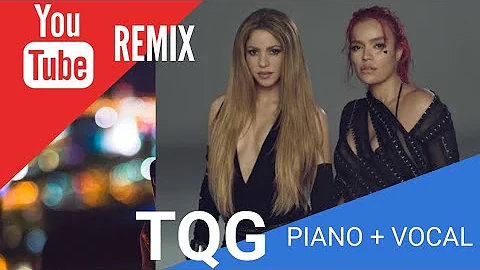 Karol G, Shakira - TQG Remix (Piano and Vocal)