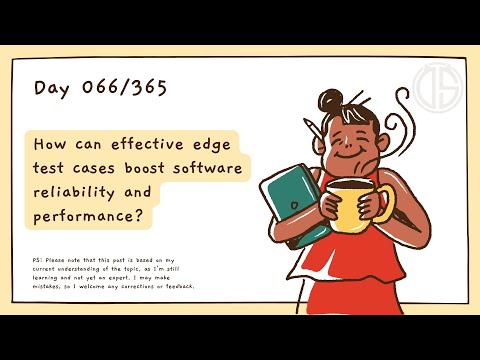 How can effective edge test cases boost software reliability and performance?