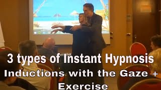 3 types of Instant Hypnosis inductions with the Gaze + Exercise