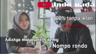 Download lagu ADISTYA MAYASARI FT DEMY - NOMPO RONDO || SPESIAL MUSIK || indo nada mp3 musik youtube