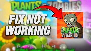 How To Fix Plants vs. Zombies App Not Working | Final Solution