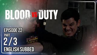 Blood Vs Duty  Episode 22 23  May 5 2026