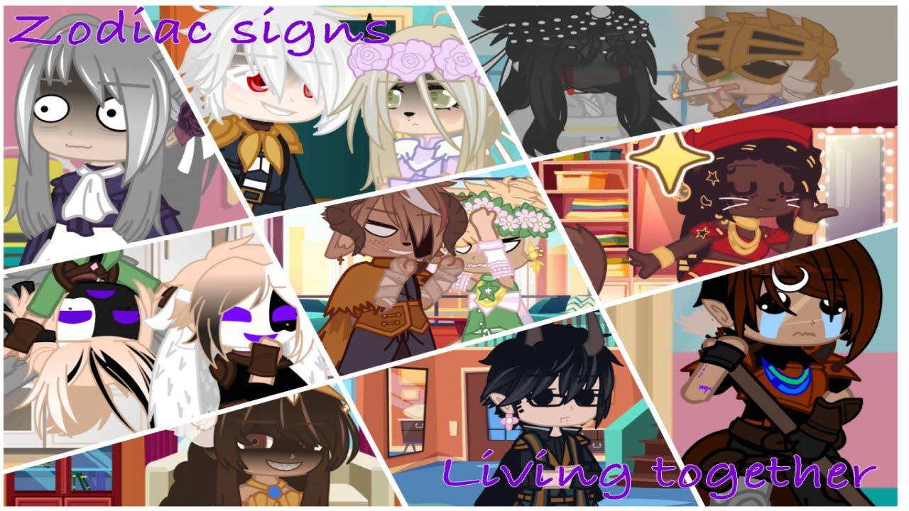 Zodiac signs || Zodiac Signs Living together || Gacha Club || Ft. The ...