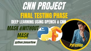 Face Mask Detection Project | Final Testing Phase | Deep Learning using OpenCV & CNN
