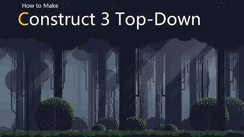 How to Make a Top-Down Game in Construct 3