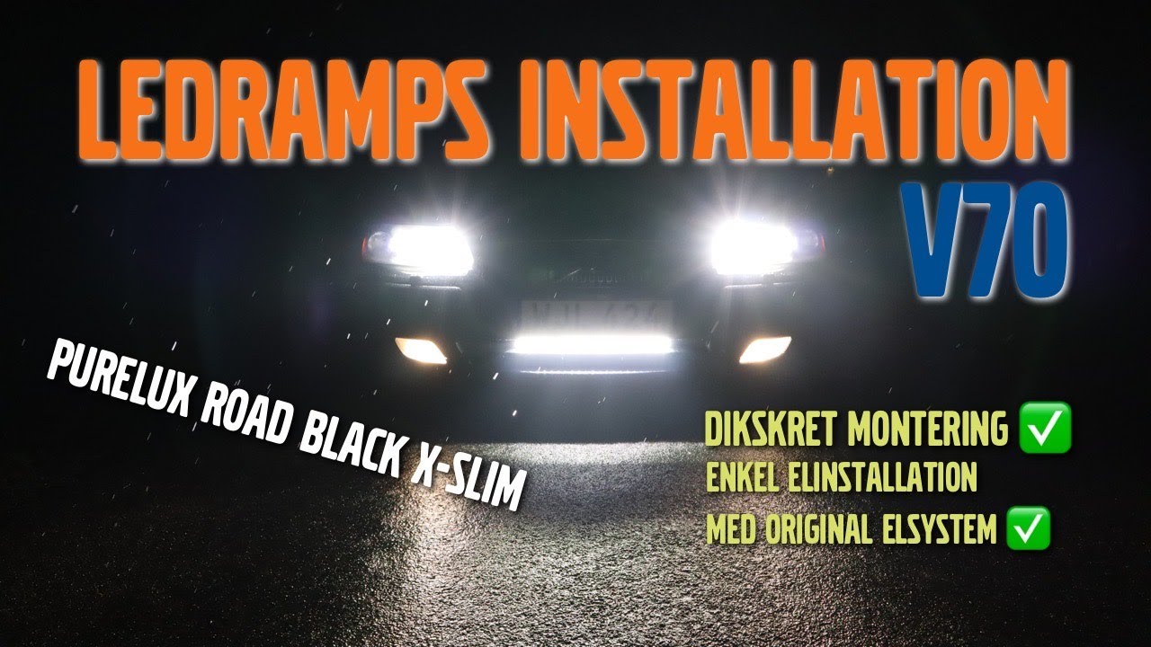 LEDRAMPS INSTALLATION PÅ V70N - Diskret och snygg montering