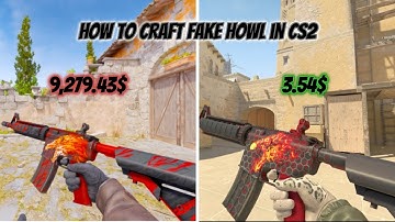 How to craft FAKE HOWL in #cs2