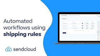 Sendcloud: Profit from Smart Shipping Rules