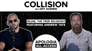 Collision w/ Jeff Durbin: Andrew Tate & Islam