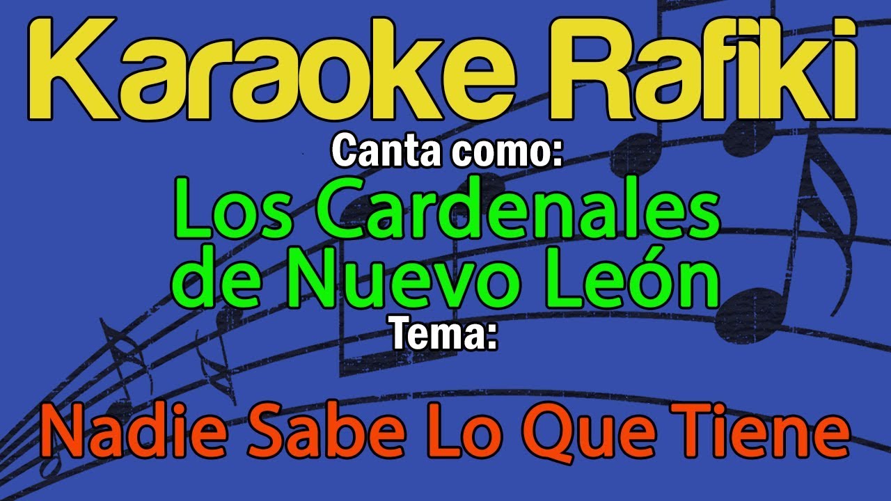 Los Cardenales de Nuevo León Nadie Sabe Lo Que Tiene Karaoke Demo