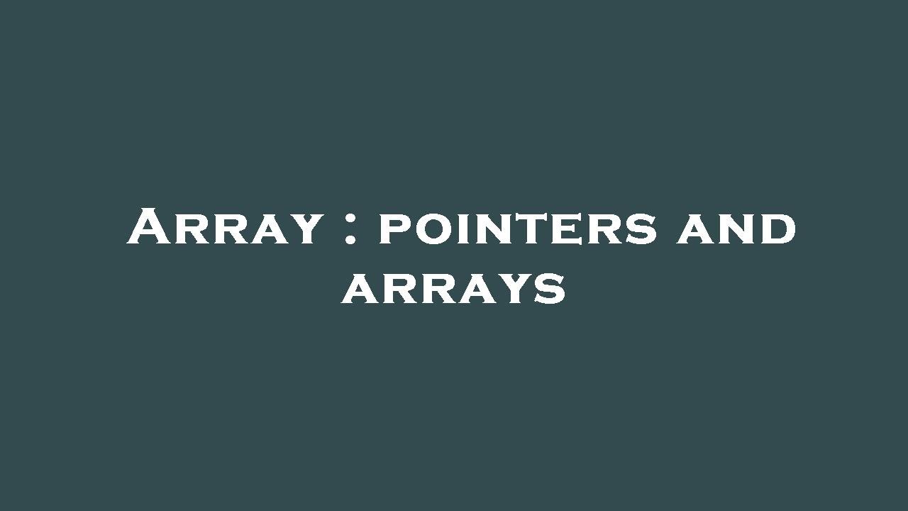 Array : pointers and arrays - YouTube