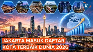 Surpassing Washington DC, Jakarta Named One of the World’s Best Cities in 2026