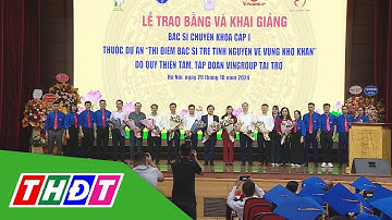 Trên 700 bác sỹ trẻ đã tình nguyện về các vùng khó khăn | THDT