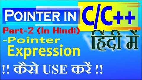 Pointer Expressions in c/c++ in hindi | urdu part-2