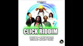The Click Riddim Mix (Full) Feat. Mikey General, Bucky Jo, Mic Unity, Sister Ruby (November 2023)