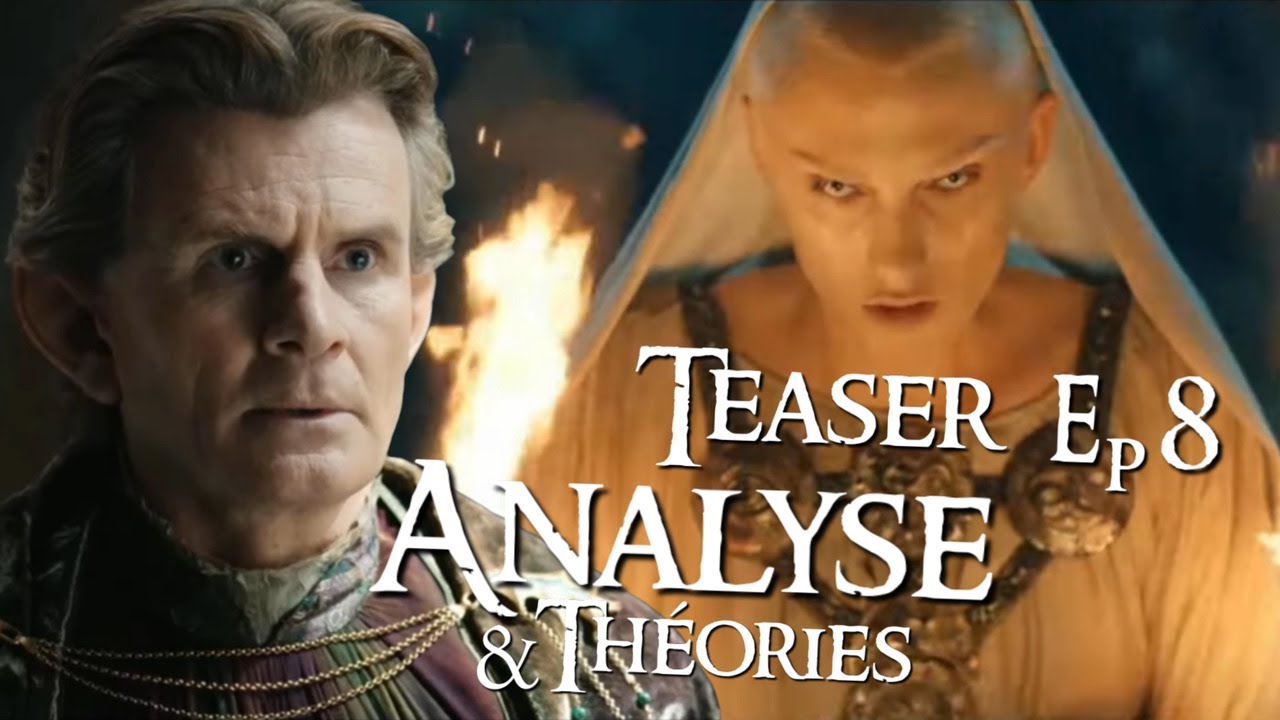 Analyse du teaser de l'EPISODE 8 du SEIGNEUR DES ANNEAUX : LES ANNEAUX