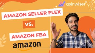 Amazon FBA vs. Amazon Seller Flex | Pros & Cons of Amazon FBA & Amazon Seller Flex