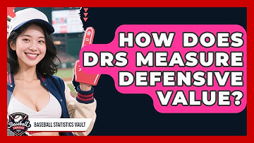 How Does DRS Measure Defensive Value? - Baseball Statistics Vault