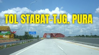 TOL STABAT-TANJUNG PURA SUDAH RESMI DIBUKA DAN OPERASIONAL, YUK COBA