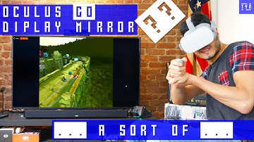 Oculus Go DISPLAY MIRROR ... Sort of..