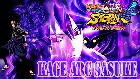 [TH] Kage Arc Sasuke Moveset Mod :NARUTO: SHIPPUDEN: Ultimate: Ninja: STORM 4: Road to Boruto
