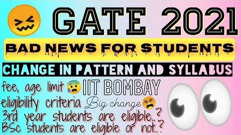 GATE 2021 Exam Dates OUT | SHOCKING Changes | Change in Pattern & Syllabus IIT BOMBAY | What is New.