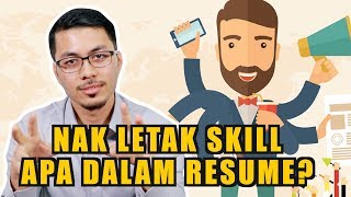 Nak Letak Skill Apa Dalam Resume?