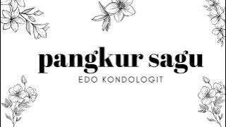 Pangkur Sagu |audio| Edo Kondologit