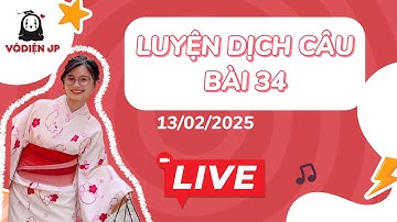 Luyện dịch bài 34 cùng Vô Diện ss | Ôn tập N4 | Mất gốc tiếng Nhật sơ cấp.