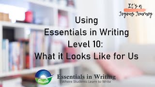 Using Essentials in Writing Level 10: What It Looks Like For Us