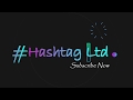 Hashtag ltd official intro