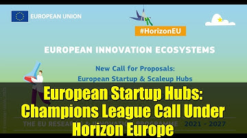 European Startup Hubs: Champions League Call Under Horizon Europe
