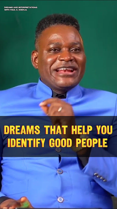Dreams That Help You Identify Good People #dream #dreaminterpretation #dreammeaning