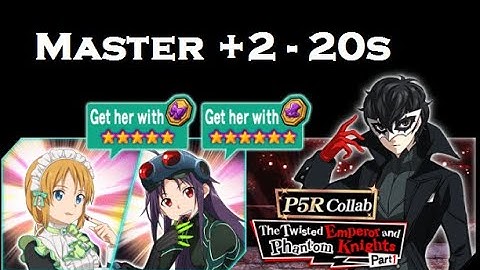 [SAO MD] The Twisted Emperor and Phantom Knights: Part 1 - P5R Collab - Master+2 - 20s