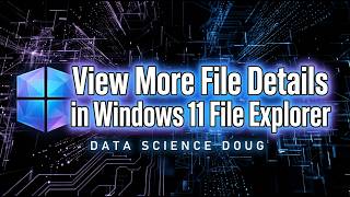 View More File Details in Windows 11 File Explorer