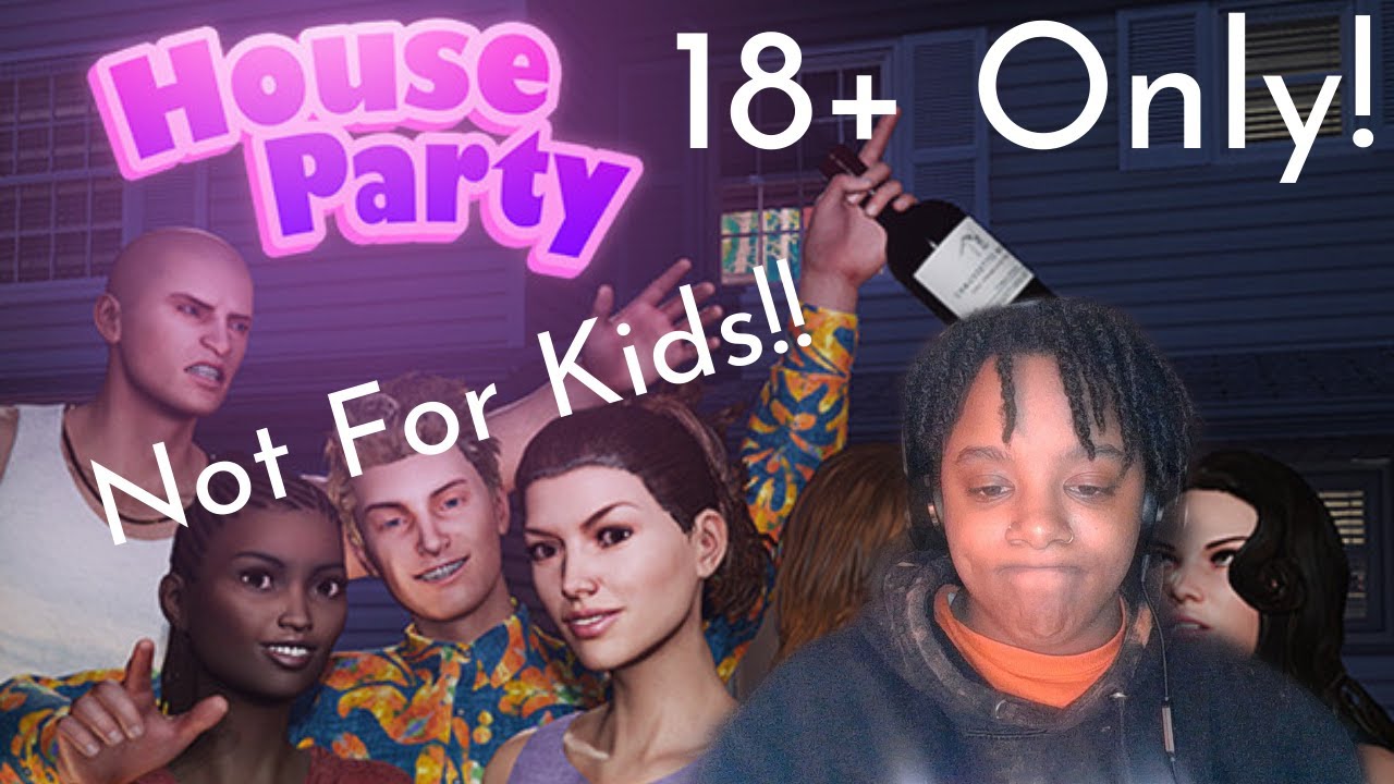 House Party There's No Filter In This GAME Part 2 YouTube