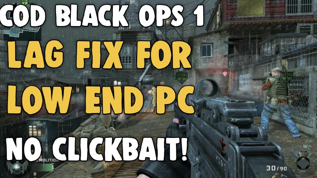 Call Of Duty Black Ops 1 Ultimate Lag Fix For Low End PC's iTzFlickz