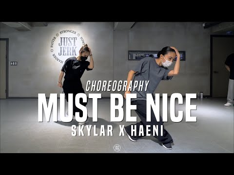 Skylar X Haeni Class | Joyce Wrice - Must Be Nice Ft, Masego | @JustJerk Dance Academy