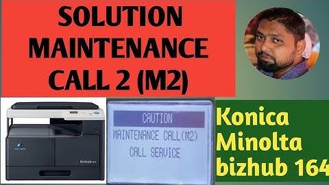 SOLUTION MAINTENANCE CALL 2 (M2 ) |KONICA MINOLTA BIZHUB 164 | COPIER ZONE
