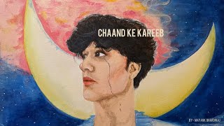 chaand ke kareeb by Mayank Bhardwaj (Studio)