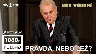 Bez vědomí (2019) Miloš Zeman a jeho falešný projev