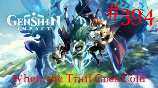 Genshin Impact Walkthrough Part 394 - When the Trail Goes Cold (No Commentary)