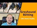 Greyhound betting little known reality