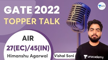 How I scored AIR 27 in GATE 2022?? | Topper Talk | Himanshu Agarwal Interview with Vishal Sir