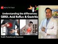 The differences of GERD, Acid Reflux and Gastritis.  Symptoms, Causes, Treatment & Prevention