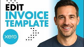 How To Edit Invoice Template In Xero (Easiest Way)(2026 Guide)