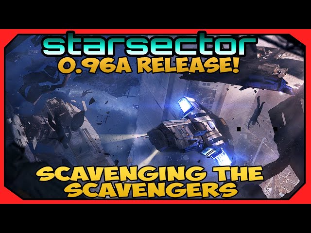 Scavenging the Scavengers for the Galactic War in STARSECTOR 0.96a