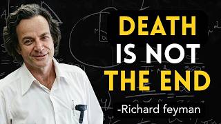 Physics Says You Never Truly Die — The Shocking Truth | Richard Feynman Net Worth