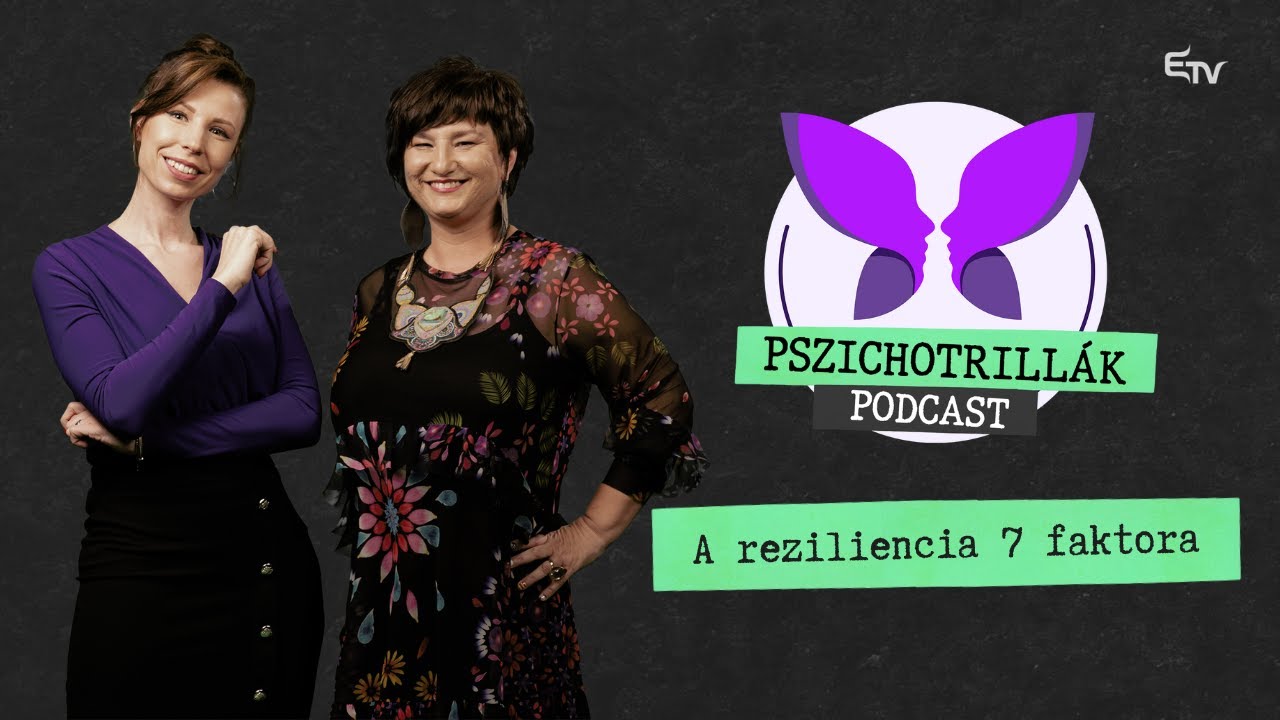 A reziliencia 7 faktora – Pszichotrillák